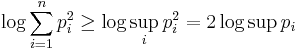  \log \sum\limits_{i = 1}^n {p_i^2 }  \ge \log \sup _i p_i^2  = 2\log \sup p_i 