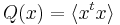 Q(x) = \lang x^t x\rang