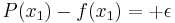 P(x_1) - f(x_1) = %2B \epsilon\,