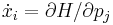  \dot{x}_i = \partial H/\partial p_j 