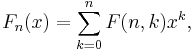 F_n(x)=\sum_{k=0}^n F(n,k)x^k,\,