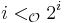  i <_\mathcal{O} 2^i 