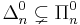 \Delta^0_n \subsetneq \Pi^0_n