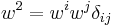 w^2=w^iw^j\delta_{ij}