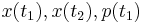 x(t_{1}), x(t_{2}), p(t_{1})