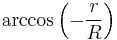 \arccos\left(-\frac{r}{R}\right)