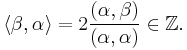  \langle \beta, \alpha \rangle = 2 \frac{(\alpha,\beta)}{(\alpha,\alpha)} \in \mathbb{Z}. 