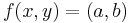 f(x,y)=(a,b)