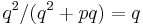 q^2/(q^2%2Bpq)=q