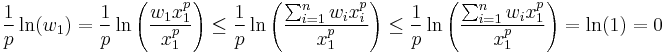 \frac{1}{p}\ln(w_1)=\frac{1}{p}\ln\left(\frac{w_1x_1^p}{x_1^p}\right)\leq\frac{1}{p}\ln\left(\frac{\sum_{i=1}^nw_ix_i^p}{x_1^p}\right)\leq\frac{1}{p}\ln\left(\frac{\sum_{i=1}^nw_ix_1^p}{x_1^p}\right)=\ln(1)=0