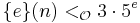  \{ e \} (n) <_\mathcal{O} 3\cdot 5^e 