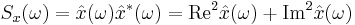 S_x(\omega) = \hat{x}(\omega)\hat{x}^*(\omega) = \mathrm{Re}^2\hat{x}(\omega) %2B \mathrm{Im}^2\hat{x}(\omega)