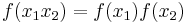  f(x_1 x_2)=f(x_1) f(x_2) 