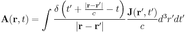  \mathbf{A} (\mathbf{r}, t) = \int { { \delta \left ( t' %2B { { \left | \mathbf{r} - \mathbf{r}' \right | } \over c }  - t \right )   } \over { { \left | \mathbf{r} - \mathbf{r}' \right | }   }    }  { \mathbf{J}  (\mathbf{r}', t')\over c} d^3r' dt' 