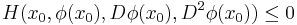  H(x_0,\phi(x_0),D\phi(x_0),D^2 \phi(x_0)) \leq 0 