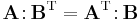  \mathbf{A} \colon \! \mathbf{B}^\mathrm{T} = \mathbf{A}^\mathrm{T} \colon \! \mathbf{B} 