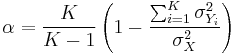 
\alpha = {K \over K-1 } \left(1 - {\sum_{i=1}^K \sigma^2_{Y_i}\over \sigma^2_X}\right)
