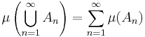  \mu\left(\bigcup_{n=1}^\infty A_n\right) = \sum_{n=1}^\infty \mu(A_n)