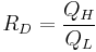 R_D = \frac{Q_H}{Q_L}