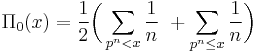 \Pi_0(x) = \frac12 \bigg(\sum_{p^n < x} \frac1n\ %2B \sum_{p^n \le x} \frac1n\bigg)