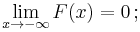 \lim_{x\rightarrow -\infty} F(x)=0\,;