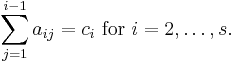 \sum_{j=1}^{i-1} a_{ij} = c_i\ \mathrm{for}\ i=2, \ldots, s.