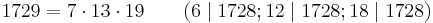 1729 = 7 \cdot 13 \cdot 19 \qquad (6 \mid 1728; 12 \mid 1728; 18 \mid 1728)