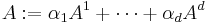 A�:= \alpha_1 A^1 %2B \cdots %2B \alpha_d A^d