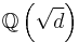 \mathbb{Q} \left( \sqrt{d} \right)