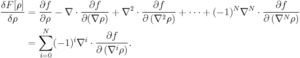 
\begin{align}
\frac{\delta F[\rho]}{\delta \rho} &{} = \frac{\partial f}{\partial\rho} - \nabla \cdot \frac{\partial f}{\partial(\nabla\rho)} %2B \nabla^2 \cdot \frac{\partial f}{\partial\left(\nabla^2\rho\right)} %2B \dots %2B (-1)^N \nabla^N \cdot \frac{\partial f}{\partial\left(\nabla^N\rho\right)} \\
&{} = \sum_{i=0}^N (-1)^{i}\nabla^i \cdot \frac{\partial f}{\partial\left(\nabla^i\rho\right)}.
\end{align}
