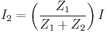 I_2 = \left( \frac{Z_1}{Z_1 %2B Z_2} \right)I