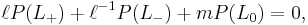 \ell P(L_%2B) %2B \ell^{-1}P(L_-) %2B mP(L_0)=0,\,