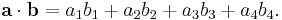 \mathbf{a} \cdot \mathbf{b} = a_1 b_1 %2B a_2 b_2 %2B a_3 b_3 %2B a_4 b_4.