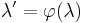 \lambda' = \varphi(\lambda)