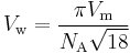 V_{\rm w} = \frac{\pi V_{\rm m}}{N_{\rm A}\sqrt{18}}