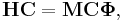   \mathbf{H}\mathbf{C} = \mathbf{M} \mathbf{C} \boldsymbol{\Phi},
