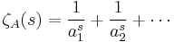 \zeta_A(s) = \frac{1}{a_1^s}%2B\frac{1}{a_2^s} %2B\cdots