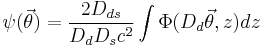 
\psi(\vec{\theta}) = \frac{2 D_{ds}}{D_d D_s c^2} \int \Phi(D_d\vec{\theta},z) dz
