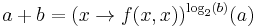 a %2B b = (x \to f(x, x))^{\log_2(b)}(a)