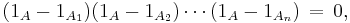 (1_A-1_{A_1})(1_A-1_{A_2})\cdots(1_A-1_{A_n})\,=\,0,