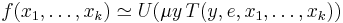 f(x_1,\ldots,x_k) \simeq U(\mu y\, T(y,e,x_1,\ldots,x_k))