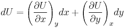 dU = \left(\frac{\partial U}{\partial x}\right)_y\!dx %2B
 \left(\frac{\partial U}{\partial y}\right)_x\!dy