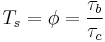 T_s=\phi=\frac{\tau_b}{\tau_c}