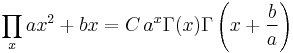 \prod _x ax^2%2Bbx = C\,a^x \Gamma (x) \Gamma \left(x%2B\frac{b}{a}\right) \,