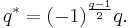 q^*=(-1)^\frac{q-1}{2}q.