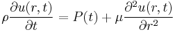 \rho \frac{\partial u(r,t)}{\partial t} = P(t) %2B \mu \frac{\partial^2 u(r,t)}{\partial r^2}