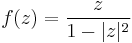 f(z)=\frac{z}{1-|z|^2}