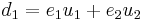 d_1 = e_1 u_1 %2B e_2 u_2