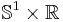 \mathbb S^1\times\mathbb R