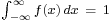 \scriptstyle\int_{-\infty}^\infty f(x)\,dx\ =\ 1